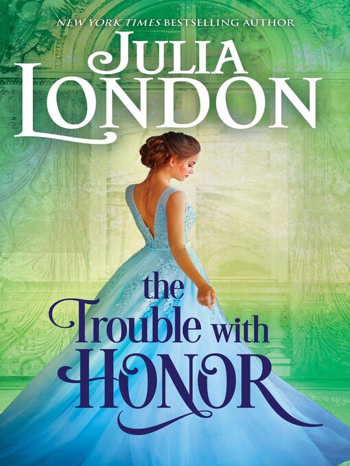 Title details for The Trouble with Honor by Julia London - Available